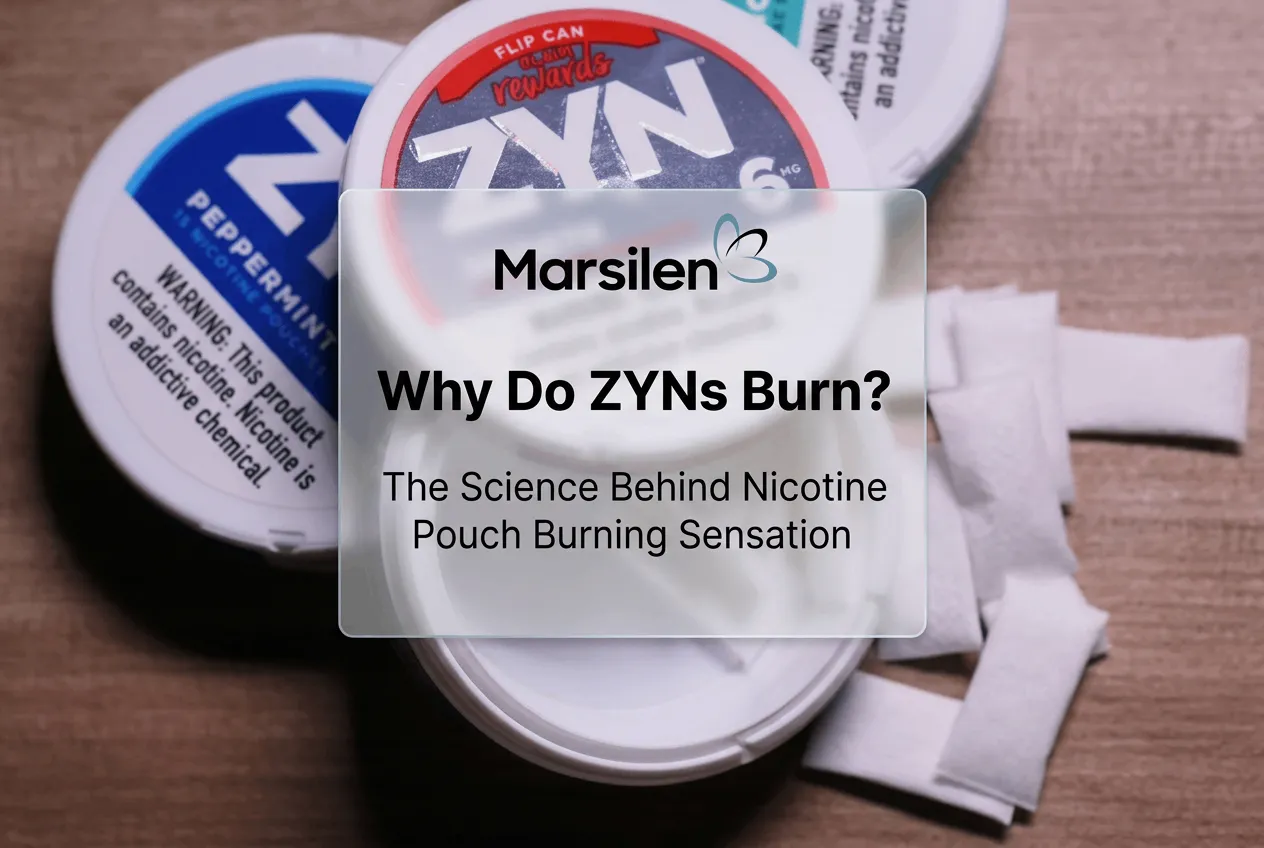 Why Do ZYNs Burn? The Science Behind Nicotine Pouch Burning Sensation